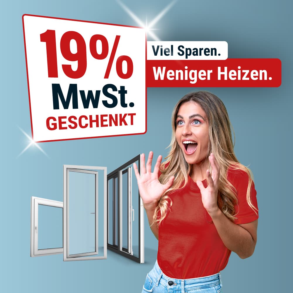 19% auf Fenster und Türen
