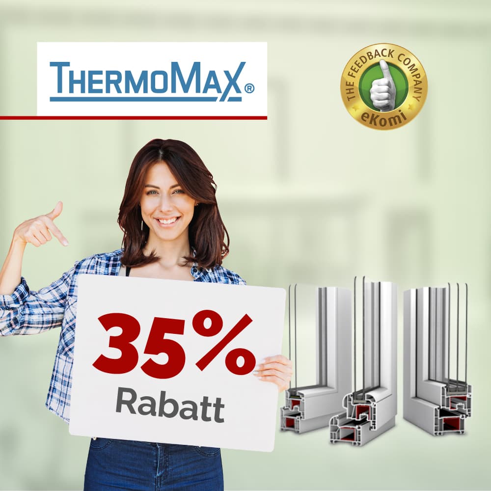 30% Rabatt auf ThermoMax Kunststofffenster