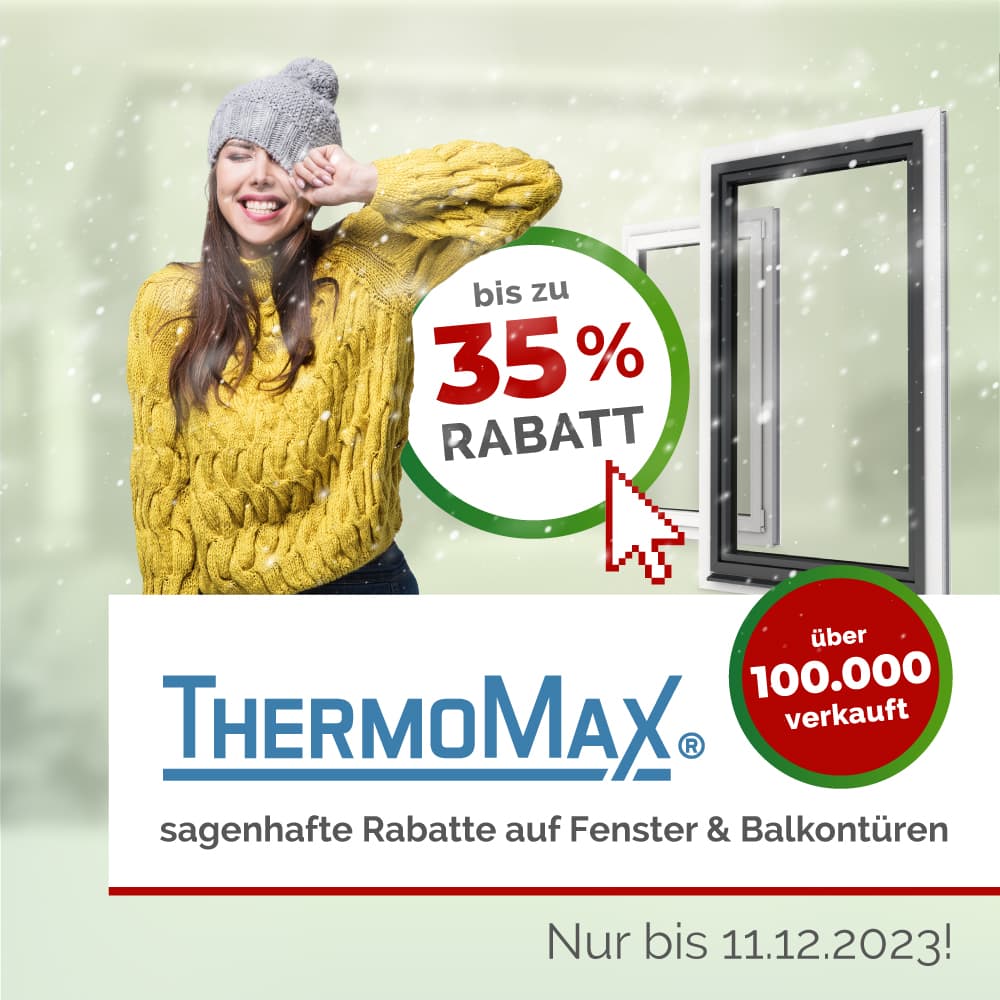 35% Rabatt auf ThermoMax Kunststofffenster