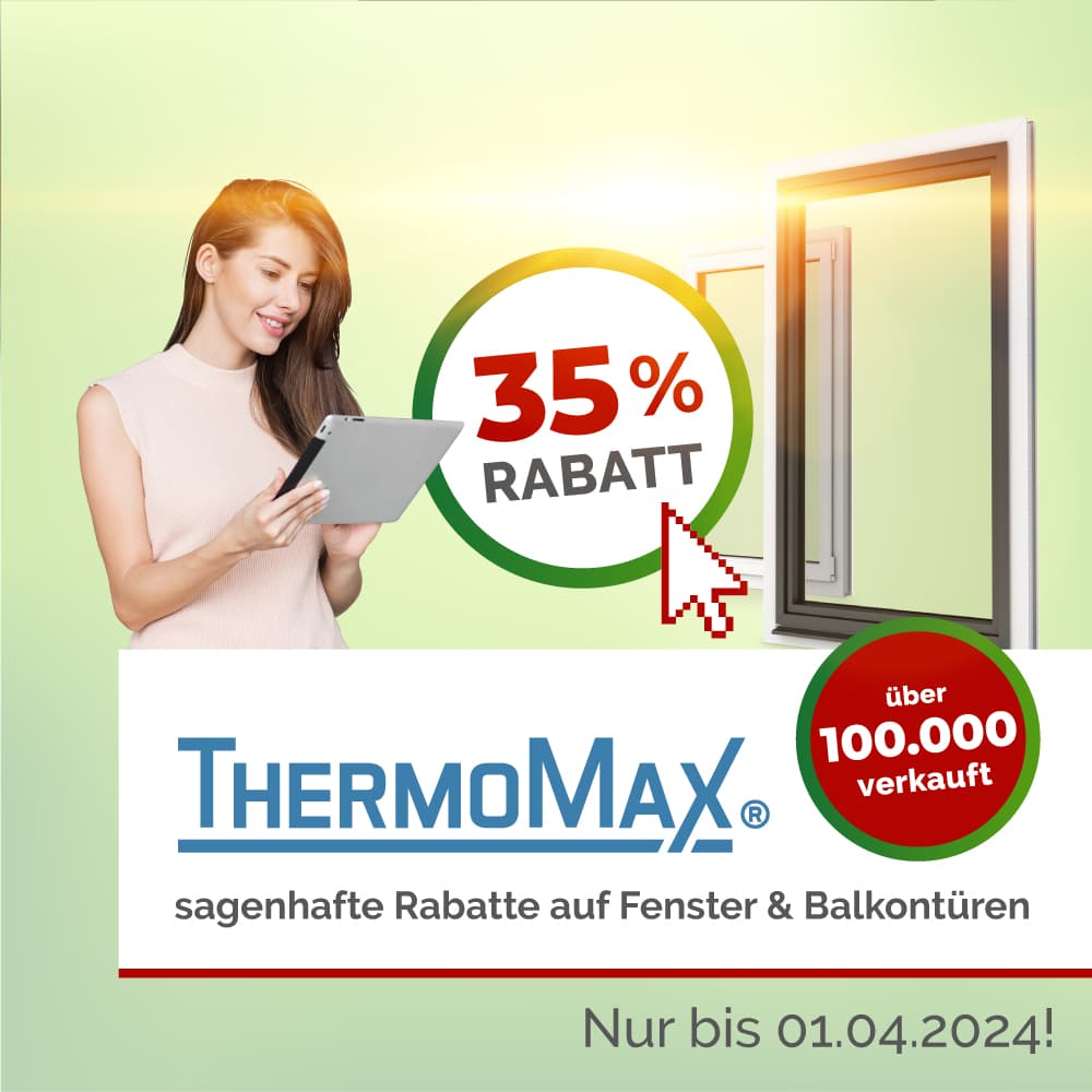 35% Rabatt auf ThermoMax Kunststofffenster